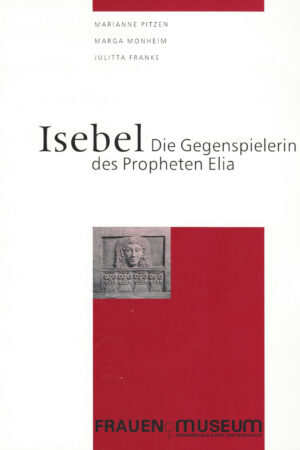 Katalogcover zu"Isebel - Die Gegenspielerin des Propheten Elia"