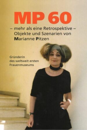 Katalogcover: "MP 60- mehr als eine Retroperspektive Objekte und Szenerien von Marianne Pitzen"