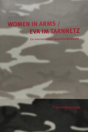 Woman in Arms - Eva im Tarnnetz (2002/03)